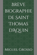 Br?ve biographie de Saint Thomas d'Aquin