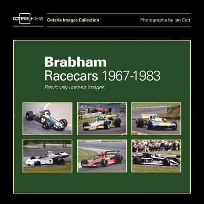 Brabham Racecars 1967-1983: Previously Unseen Images - Taylor, William B.