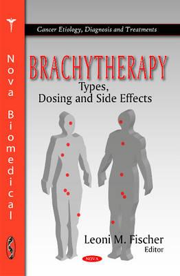 Brachytherapy - Fischer, Leoni M