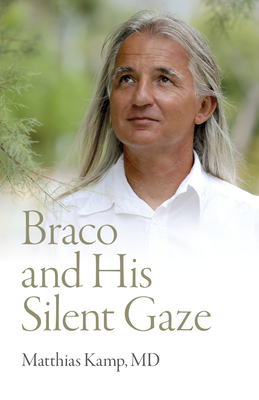 Braco and His Silent Gaze - MD, Matthias Kamp,
