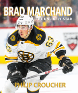 Brad Marchand: The Unlikely Star