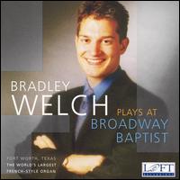 Bradley Welch plays at Broadway Baptist - Bradley Welch (organ)