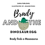 Brady and the Dinosaur Egg- Brady finds a Mosasaurus