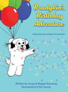 Bradykin's Birthday Adventure: A Rhyming Tale of Magic & Friendship