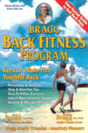 Bragg Back Fitness Program, Revised: Keys to a Pain-Free Youthful Back