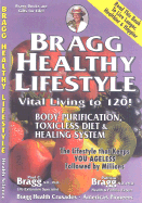 Bragg Healthy Lifestyle: Vital Living to 120 - Bragg, Paul