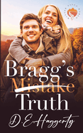 Bragg's Truth: a second chance small town romantic comedy