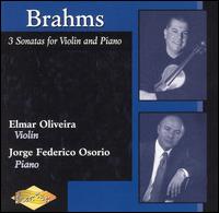 Brahms: 3 Sonatas for Violin and Piano - Elmar Oliveira (violin); Jorge Federico Osorio (piano)