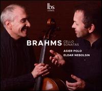 Brahms: Cello Sonatas - Asier Polo (cello); Eldar Nebolsin (piano)