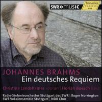 Brahms: Ein deutsches Requiem - Christina Landshamer (soprano); Florian Boesch (bass); SWR Stuttgart Vocal Ensemble; NDR Chorus (choir, chorus);...