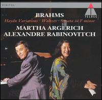 Brahms: Haydn Variations; Waltzes; Sonata in F minor - Alexandre Rabinovitch (piano); Martha Argerich (piano)