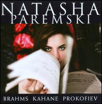 Brahms, Kahane, Prokofiev - Natasha Paremski (piano)