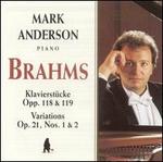 Brahms: Klavierstcke Opp. 118 & 119; Variations Op. 21, Nos. 1 & 2