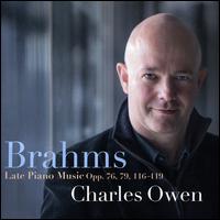 Brahms: Late Piano Music Opp. 76, 79, 116-119 - Charles Owen (piano)