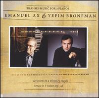 Brahms: Music for 2 Pianos - Emanuel Ax (piano); Yefim Bronfman (piano)