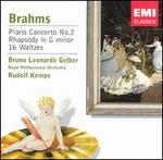 Brahms: Piano Concerto No. 2; Rhapsody in G minor; 16 Waltzes - Bruno-Leonardo Gelber (piano); Royal Philharmonic Orchestra; Rudolf Kempe (conductor)