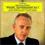 Brahms: Piano Concerto No. 2 - Berlin Philharmonic Orchestra; Maurizio Pollini (piano)