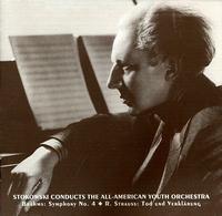 Brahms: Symphony No. 4; R. Strauss: Tod und Verklrung - All-American Youth Orchestra; Leopold Stokowski (conductor)