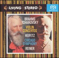 Brahms, Tchaikovsky: Violin Concertos - Jascha Heifetz (violin); Chicago Symphony Orchestra; Fritz Reiner (conductor)