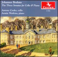 Brahms: The Three Sonatas for Cello & Piano - Antony Cooke (cello); Armin Watkins (piano)