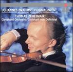 Brahms: Violinkonzert - Thomas Zehetmair (violin); Cleveland Orchestra; Christoph von Dohnnyi (conductor)