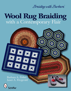 Braiding with Barbara*tm: Wool Rug Braiding: With a Contemporary Flair