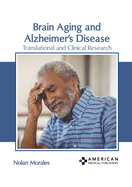 Brain Aging and Alzheimer's Disease: Translational and Clinical Research