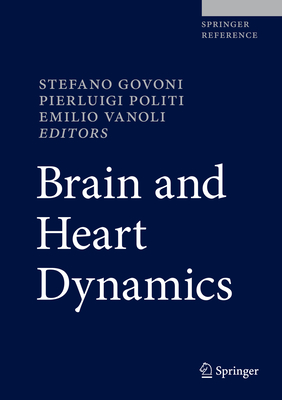 Brain and Heart Dynamics - Govoni, Stefano (Editor), and Politi, Pierluigi (Editor), and Vanoli, Emilio (Editor)