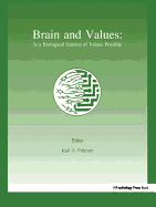 Brain and Values: Is A Biological Science of Values Possible?