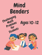Brain Benders 3: Challenging Math Problems for Students
