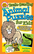 Brain-Bending Animal Puzzles for Kids: A Treasury of Fabulous Facts, Secret Codes, Games, Mazes, and More!