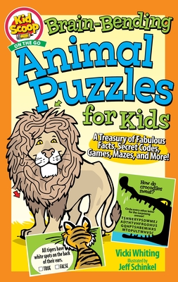 Brain-Bending Animal Puzzles for Kids: A Treasury of Fabulous Facts, Secret Codes, Games, Mazes, and More! - Whiting, Vicki