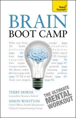 Brain Boot Camp: Teach Yourself - Wootton, Simon, and Horne, Terry