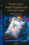 Brain Cancer, Tumor Targeting, and Cervical Cancer