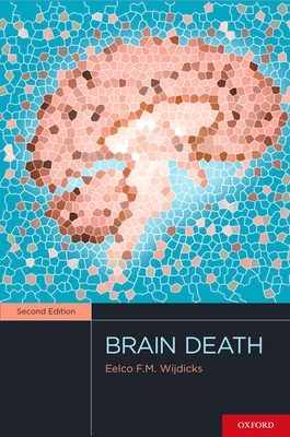 Brain Death - Wijdicks, Eelco F M, Prof., PhD, Facp