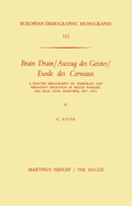 Brain Drain / Auszug Des Geistes / Exode Des Cerveaux: A Selected Bibliography on Temporary and Permanent Migration of Skilled Workers and High-Level Manpower, 1967-1972
