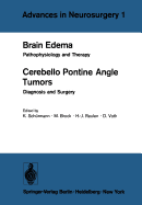 Brain Edema / Cerebello Pontine Angle Tumors: Pathophysiology and Therapy / Diagnosis and Surgery
