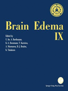 Brain Edema IX: Proceedings of the Ninth International Symposium Tokyo, May 16-19, 1993
