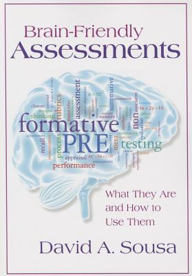 Brain-Friendly Assessments - Sousa, David a