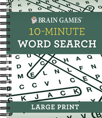 Brain Games - 10 Minute: Word Search - Large Print - Publications International Ltd, and Brain Games