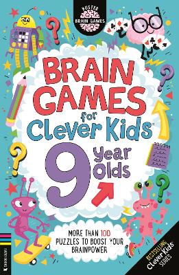 Brain Games for Clever Kids 9 Year Olds: More than 100 puzzles to boost your brainpower - Moore, Gareth