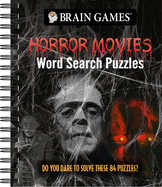 Brain Games - Horror Movies Word Search Puzzles: Do You Dare to Solve These 84 Puzzles?