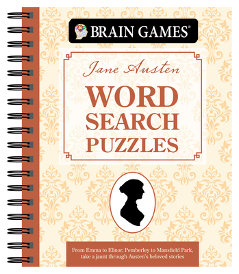Brain Games - Jane Austen Word Search Puzzles (#2): How Well Do You Know These Timeless Classics? Volume 2 - Publications International Ltd, and Brain Games