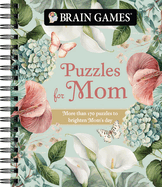 Brain Games - Puzzles for Mom: More Than 170 Puzzles to Brighten Mom's Day