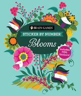 Brain Games - Sticker by Number: Blooms (24 Images to Sticker): Includes 2 Foil Sticker Sheets to Complete Each Image!