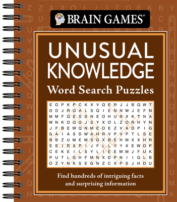 Brain Games - Unusual Knowledge Word Search Puzzles - Publications International Ltd, and Brain Games