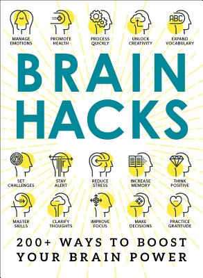 Brain Hacks: 200+ Ways to Boost Your Brain Power - Adams Media