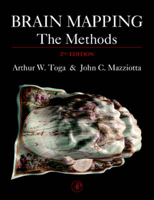 Brain Mapping: The Methods - Toga, Arthur W., and Mazziotta, John C.