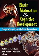 Brain Maturation and Cognitive Development: Comparative and Cross-Cultural Perspectives