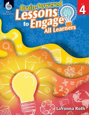 Brain-Powered Lessons to Engage All Learners Level 4 (Level 4) - Roth, LaVonna